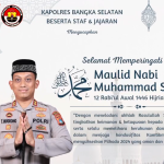 Kapolres Bangka Selatan AKBP T.Nugroho Beserta Staff dan Jajaran Mengucapkan “Selamat Memperingati Maulid NABI MUHAMMAD SAW” 12 Rabiul Awal 1446 Hijriah